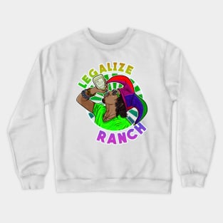 Legalize Ranch Crewneck Sweatshirt